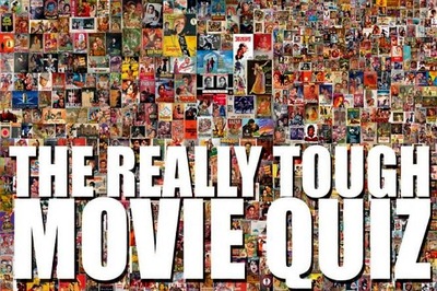 The Really Tough Movie Quiz: May 6