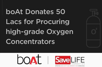 boAt Announces Rs 50 Lakh Donation to Help Procure Oxygen Concentrators to Fight COVID-19 Crisis