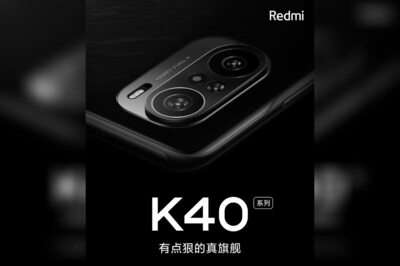 Redmi K40 Triple Cameras, OLED Display & Qualcomm Snapdragon 888 SoC Confirmed Ahead of Launch